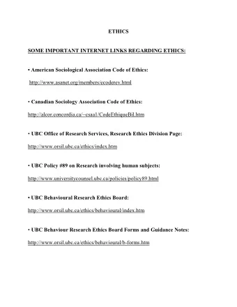 ETHICS  SOME IMPORTANT INTERNET LINKS REGARDING ETHICS:   American Sociological Association Code