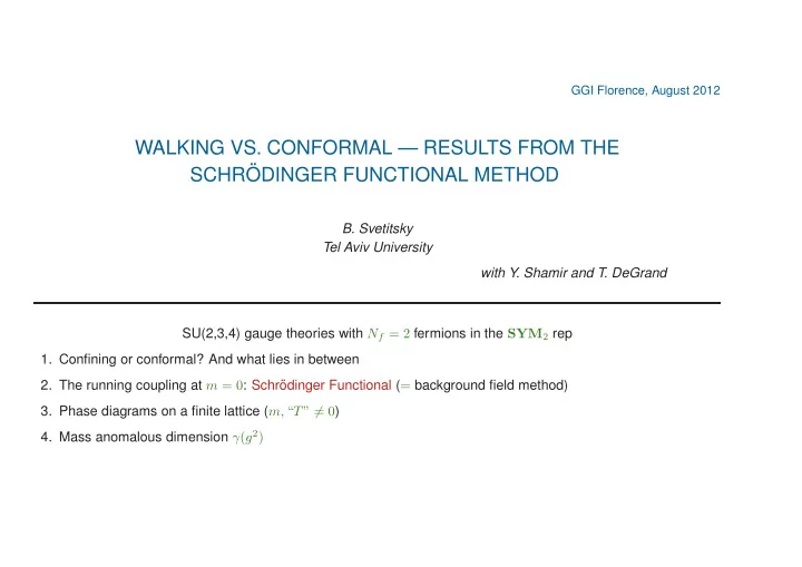 walking vs conformal results from the schr odinger