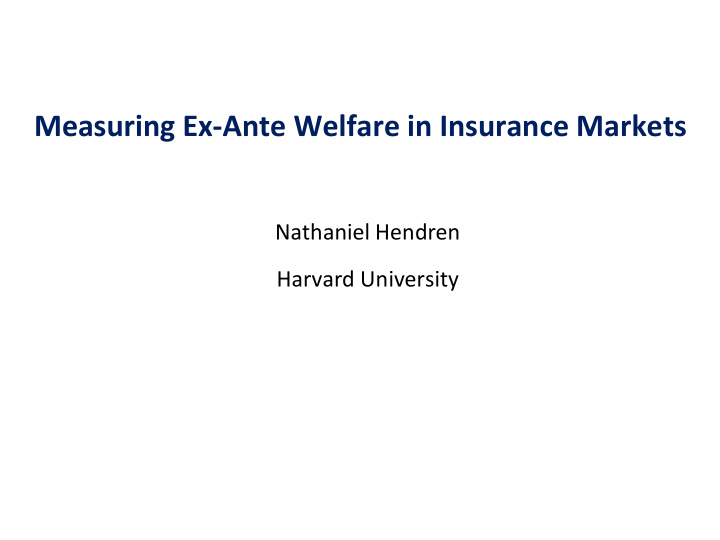 measuring ex ante welfare in insurance markets