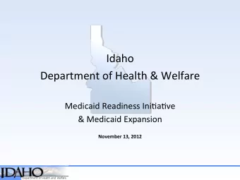 Idaho    Department  of  Health  &amp;  Welfare    Medicaid  Readiness