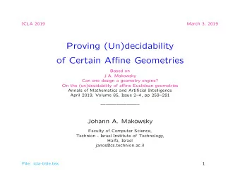 Proving (Un)decidability  of Certain Affine Geometries  Based on  J.A. Makowsky  Can one design a