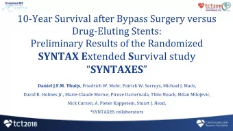 SYNTAXES  Daniel J.F.M. Thuijs , Friedrich W. Mohr, Patrick W. Serruys, Michael J. Mack,