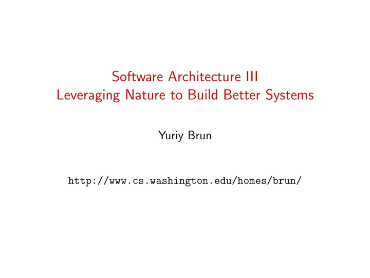 software architecture iii leveraging nature to build
