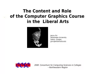 The Content and Role  2008 Consortium for Computing  Sciences in Colleges - NW  of the Computer