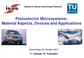 Piezoelectric Microsystems:  Material Aspects, Devices and Applications  Donnerstag, 26. Oktober