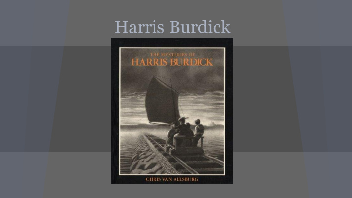 harris burdick just desert