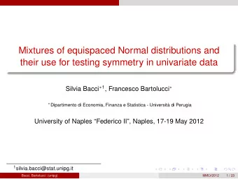 Mixtures of equispaced Normal distributions and  their use for testing symmetry in univariate data