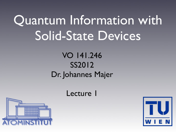 quantum information with solid state devices