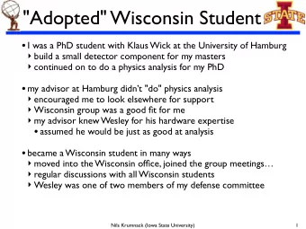 &quot;Adopted&quot; Wisconsin Student  I was a PhD student with Klaus Wick at the University of