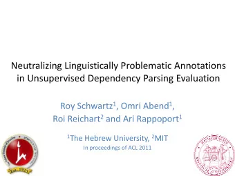 Neutralizing Linguistically Problematic Annotations  i U  in Unsupervised Dependency Parsing
