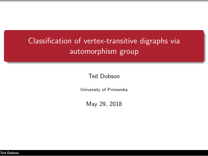 classification of vertex transitive digraphs via