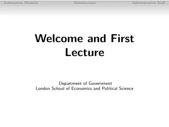 Welcome and First  Lecture  Department of Government  London School of Economics and Political