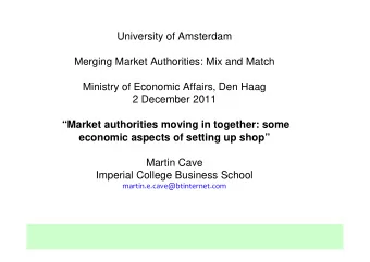 University of Amsterdam  Merging Market Authorities: Mix and Match  Ministry of Economic Affairs,