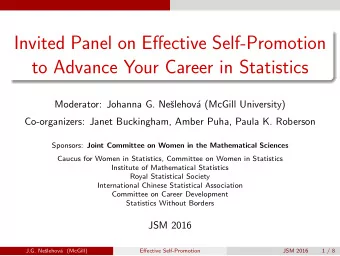 Invited Panel on Effective Self-Promotion  to Advance Your Career in Statistics  Moderator: Johanna