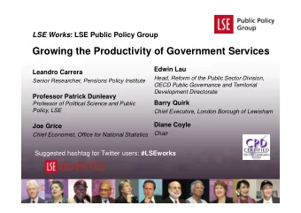 Growing the Productivity of Government Services  Edwin Lau  Leandro Carrera  Head, Reform of the
