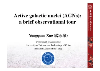 Active galactic nuclei (AGNs):  a brief observational tour Yongquan Xue (  )  Department