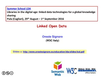 Linked Open Data  Oreste Signore  (W3C Italy)  Slides a: