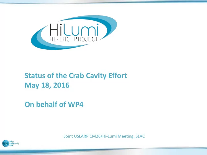 status of the crab cavity effort may 18 2016 on behalf of