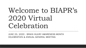 2020 Virtual  Celebration  JUNE 23, 2020 - BRAIN INJURY AWARENESS MONTH  CELEBRATION &amp; ANNUAL