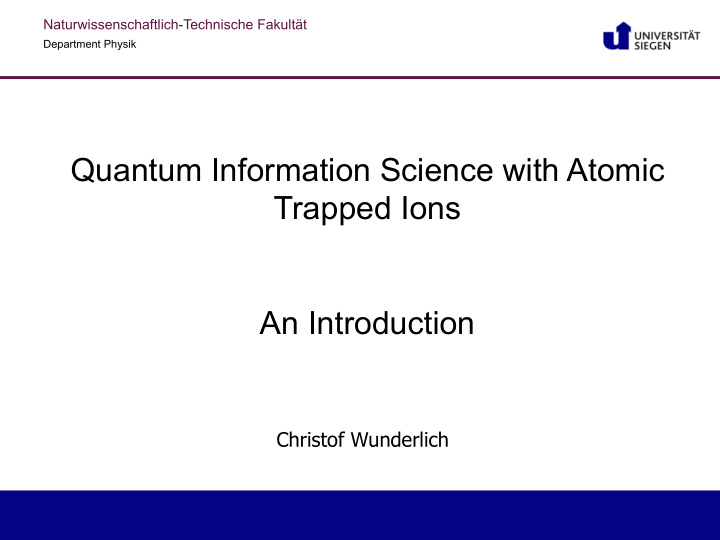 quantum information science with atomic trapped ions an