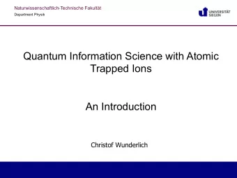 Quantum Information Science with Atomic  Trapped Ions  An Introduction  Christof Wunderlich
