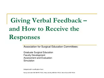 Giving Verbal Feedback   and How to Receive the  Responses  Association for Surgical Education