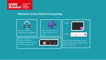 Welcome to the Festival of Learning  Step 1  Make sure that your PC  Make sure that your