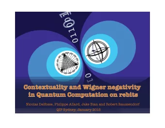 Contextuality and Wigner negativity  in Quantum Computation on rebits  Nicolas Delfosse, Philippe