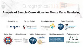 Analysis of Sample Correlations for Monte Carlo Rendering  David Coeurjolly  Gurprit Singh  Cengiz