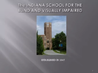 E  ST  ABL  I  SHE  D I  N 1847  1  was established in 1847 by the Indiana  Legislature under