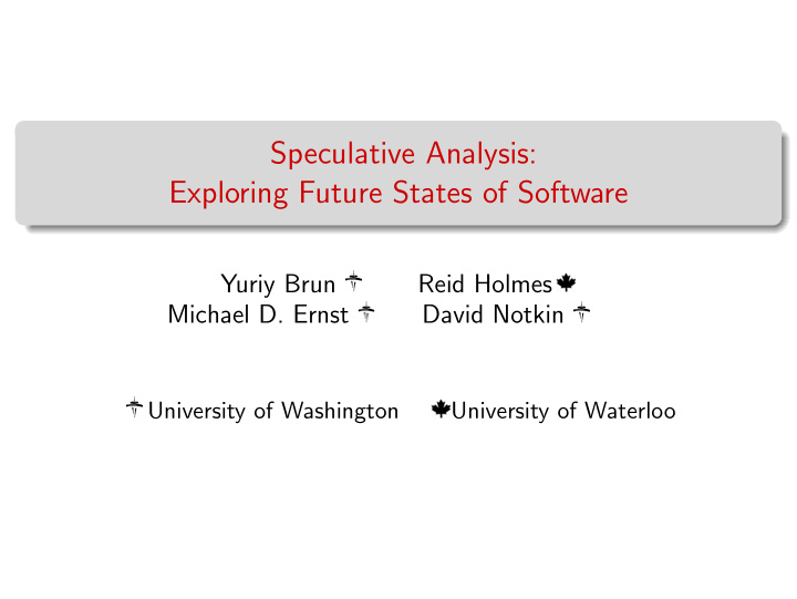 speculative analysis exploring future states of software
