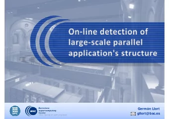 Germn Llort  gllort@bsc.es  &gt;10k processes + long runs = large traces  Blind tracing is