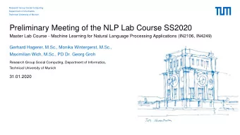 Preliminary Meeting of the NLP Lab Course SS2020  Master Lab Course - Machine Learning for Natural