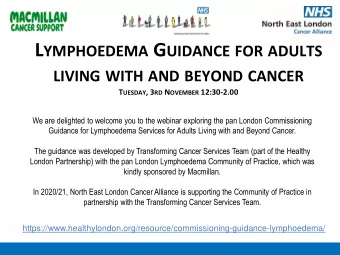 What  t is  is Lymphoedema  (and why should  ld we care about  t it  it)?  Dr Kristiana Gordon