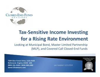 Looking at Municipal Bond, Master Limited Partnership (MLP), and Covered Call Closed  End Funds