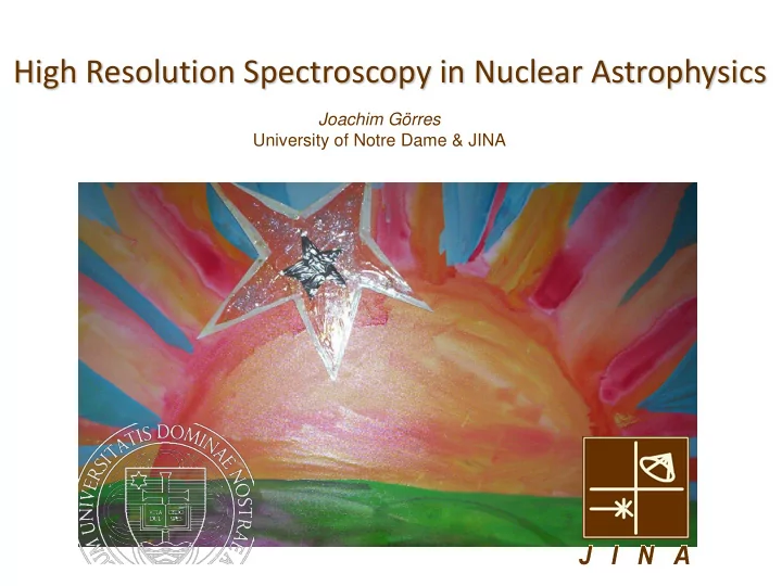 high resolution spectroscopy in nuclear astrophysics
