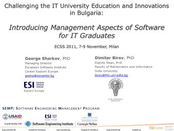 Introducing Management Aspects of Software  for IT Graduates ECSS 2011, 7-9 November, Milan Dimitar