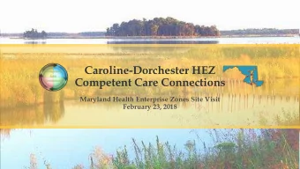 Competent Care Connections  Maryland Health Enterprise Zones Site Visit  February 23, 2018  Program