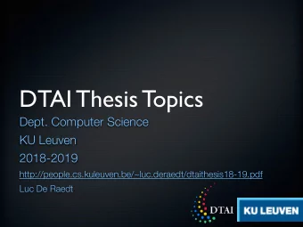 DTAI Thesis Topics  Dept. Computer Science  KU Leuven  2018-2019