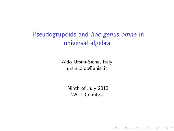 pseudogrupoids and hoc genus omne in universal algebra