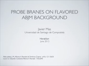 PROBE BRANES ON FLAVORED  ABJM BACKGROUND  Javier Mas  Universidad de Santiago de Compostela
