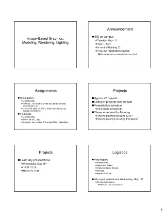 Announcement  SGI on-campus  Image-Based Graphics:  Tuesday, May 11 th  Modeling, Rendering,