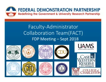 FacultyAdministrator  Collaboration Team(FACT)  FDP Meeting  Sept 2018  Agenda for FACT