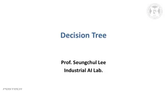 Decision Tree  Prof. Seungchul Lee  Industrial AI Lab.  Feature Test  Feature 1  Feature 2  Feature