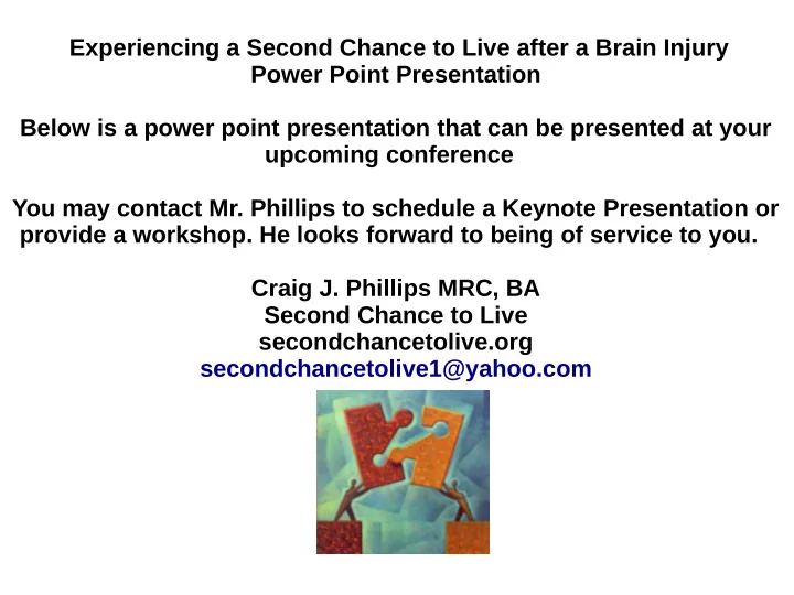 experiencing a second chance to live after a brain injury
