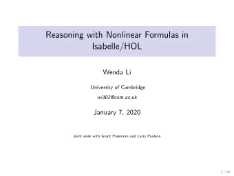 Reasoning with Nonlinear Formulas in  Isabelle/HOL  Wenda Li  University of Cambridge