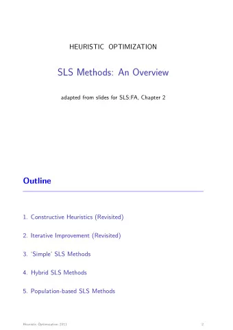 SLS Methods: An Overview  adapted from slides for SLS:FA, Chapter 2  Outline  1. Constructive