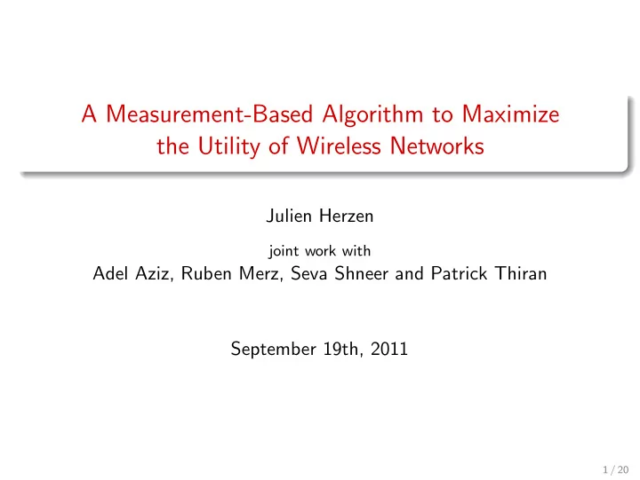 a measurement based algorithm to maximize the utility of