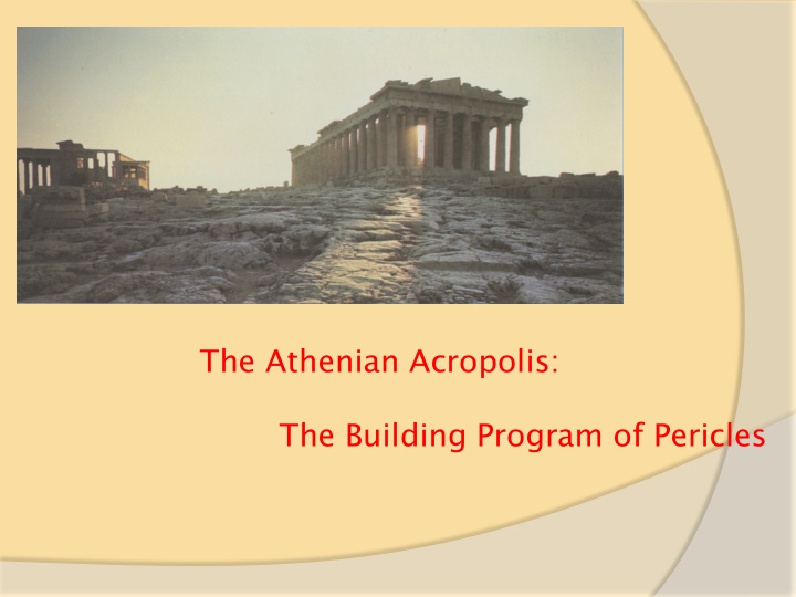 the athenian acropolis the building program of pericles
