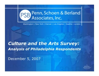 Culture and the Arts Survey: Analysis of Philadelphia Respondents December 5, 2007  Methodology